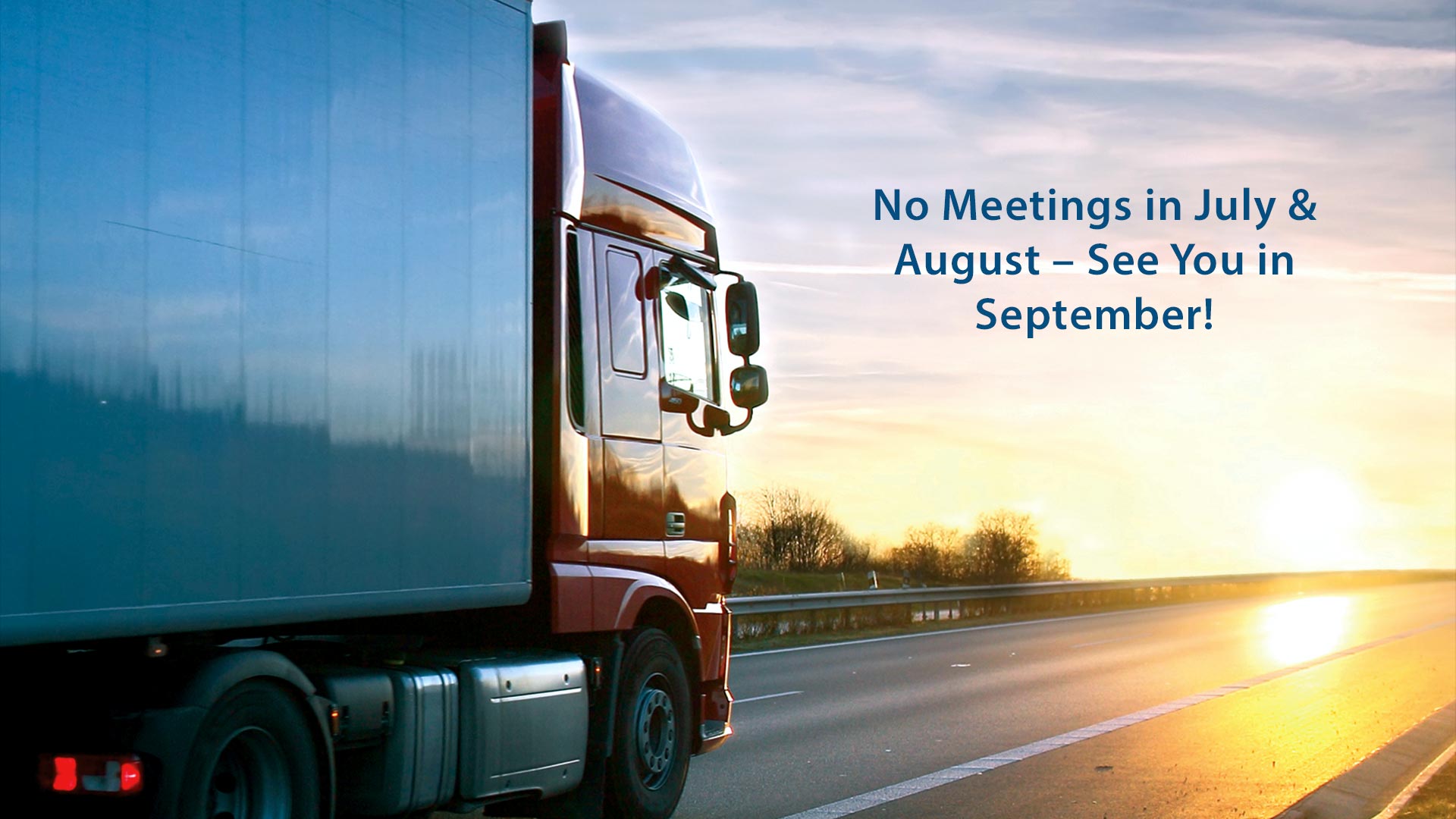 No meetings in July & August – See you in September! No meetings in July & August – See you in September!
